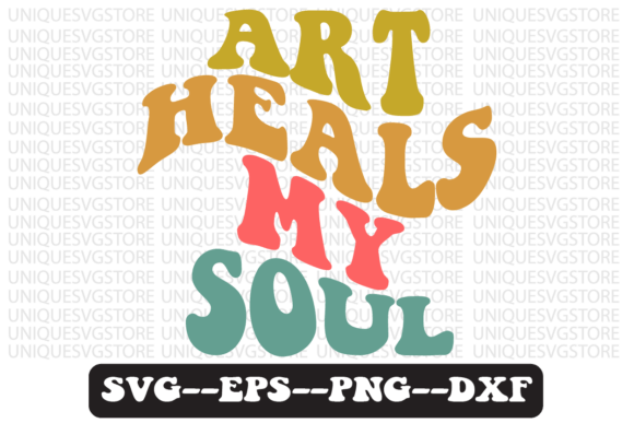 Art Heals My Soul Retro Svg Design Review