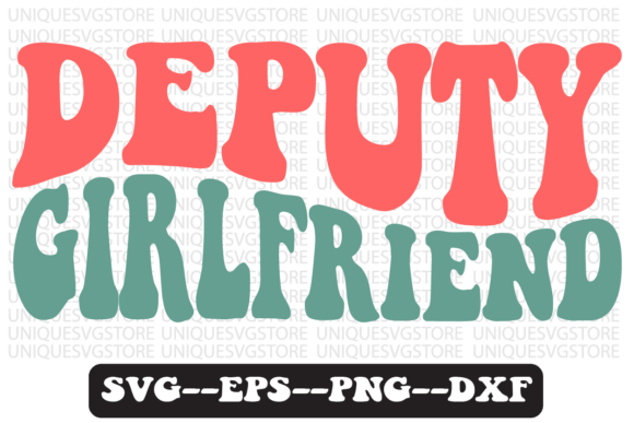 Deputy Girlfriend Retro Svg Design Review