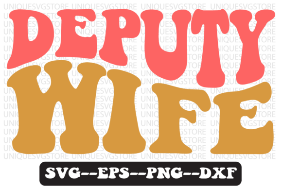 Deputy Wife Groovy Retro Svg Design Review