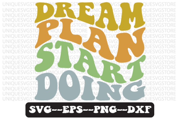 Dream Plan Start Doing Retro Svg Design