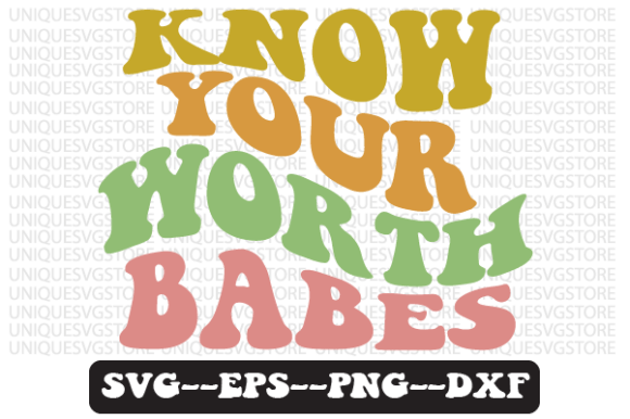 Know Your Worth Babes Retro Svg Design