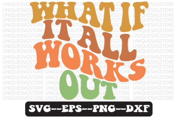 What if It All Works out Retro Svg