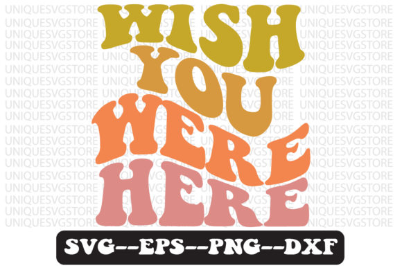 Wish You Were Here Retro Svg Design Review