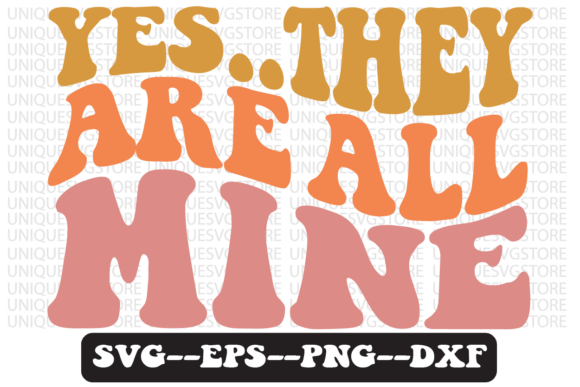 Yes They Are All Mine Retro Svg Design Review